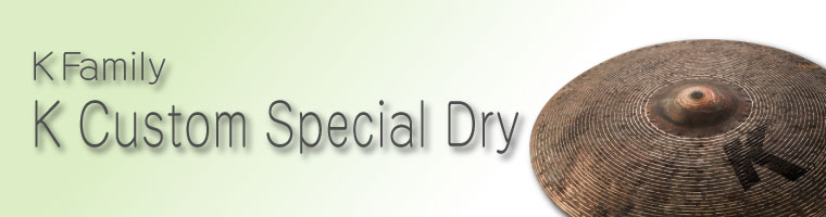 K Custom Special Dry