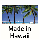 Made in Hawaii