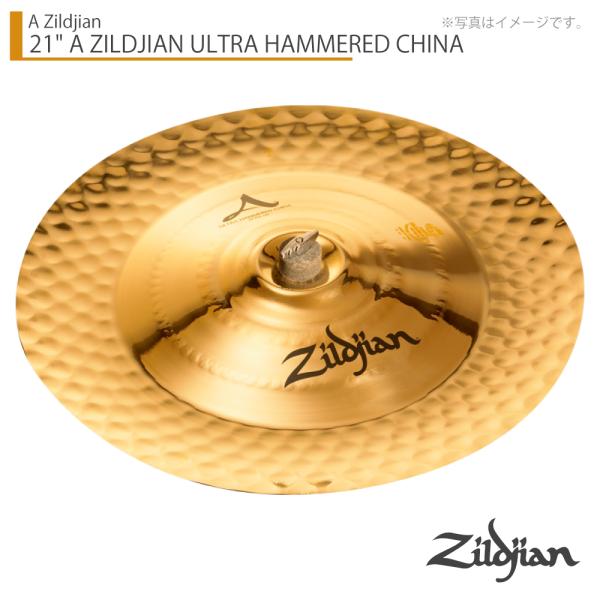 Zildjian ( ジルジャン ) 21" A ZILDJIAN ULTRA HAMMERED CHINA Aジルジャン ウルトラハンマードチャイナ 21インチ