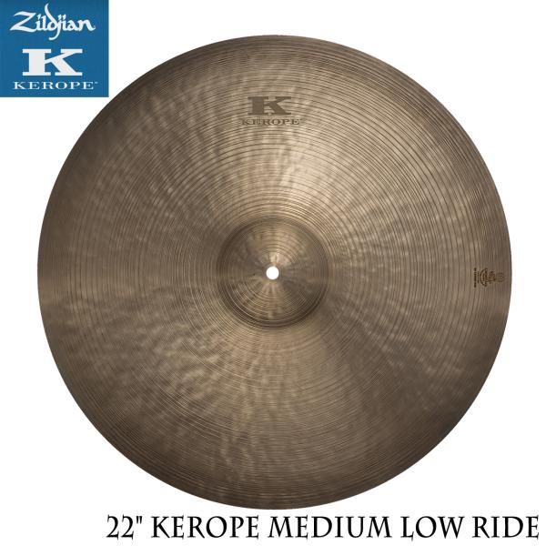 Zildjian ジルジャン 22" Kerope Medium Low Ride