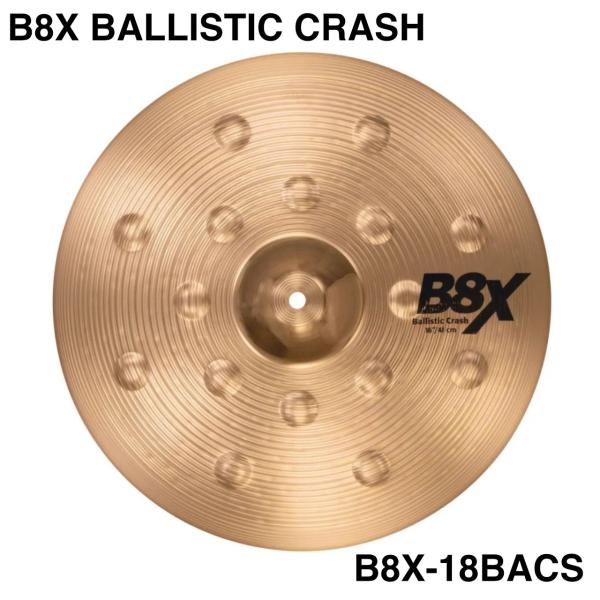 SABIAN セイビアン B8X BALLISTIC CRASH B8X-18BACS