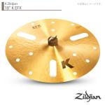 Zildjian ( ジルジャン ) 18" K EFX K ジルジャン EFX 18インチ