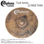 Bosphorus ボスフォラス Turk Series TURK 22 RIDE THIN