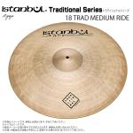 Istanbul Agop イスタンブール アゴップ Traditional Series 18 TRAD MEDIUM RIDE