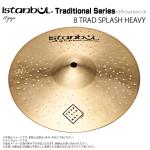 Istanbul Agop ( イスタンブール アゴップ ) Traditional Series 8 TRAD SPLASH HEAVY