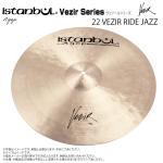Istanbul Agop イスタンブール アゴップ Custom Series Vezir 22 VEZIR RIDE JAZZ