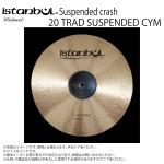 istanbul Mehmet イスタンブール メメット Suspended crash Medium Thin 20 サスペンデッドクラッシュ