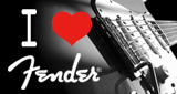 I Love FENDER !!